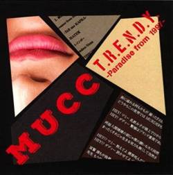 Mucc : T.R.E.N.D.Y - Paradise from 1997